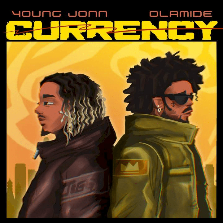 Young Jonn - Currency (feat. Olamide)