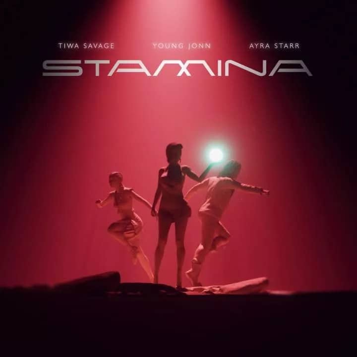 Music: Tiwa Savage - Stamina (feat. Ayra Starr & Young Jonn)